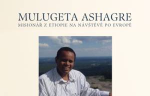 23. 7. 2023 - Misionář z Etiopie - Mulugeta Ashagre